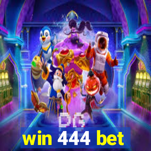 win 444 bet